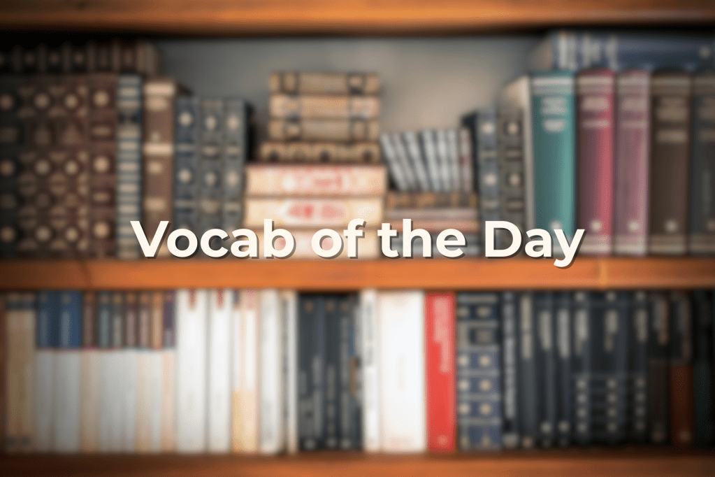 Vocab of the Day #29 – Alacrity, Acerbic, and&nbsp;Dilatory